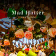 Mad Hatter : la Gin & Tea Party du Chapelier Fou