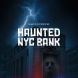 Haunted NYC Bank