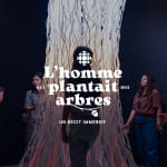 L’homme qui plantait des arbres: un récit immersif