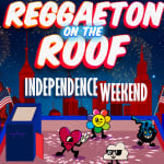 Reggaeton on the Roof  - Independence Week Latin Dance Party Rooftop