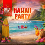 HAWAII — FIESTA DE 3ER ANIVERSARIO [FIGHT CLUB CDMX Networking]