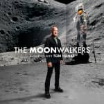 The Moonwalkers : un voyage avec Tom Hanks