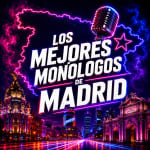 ¡RIE HASTA LLORAR!: Los Mejores Monólogos de Madrid