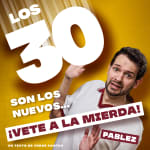 Los 30 son los nuevos... ¡Vete a la mierda! en Barcelona