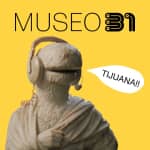 Museo 31 - Tijuana