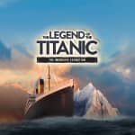 The Legend of the Titanic - The Immersive Exhibition