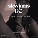 SLOW JAMS DC - Late Night Slow Jams & RnB Party in Washington