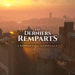 Les Derniers Remparts : l’expédition médiévale - Liste d’attente