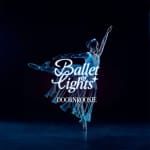Ballet of Lights: Doornroosje, de dans- en lichtshow