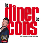 'Le Dîner de cons' au Palais de l'Europe