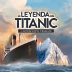 The Legend of the Titanic Exhibition