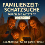 Familienzeit-Schatzsuche Dresden Altstadt
