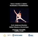 Entre o Samba e Ballet: Realidades e Possibilidades