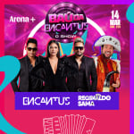 Show Baú da Encantus com Reginaldo Sama no Arena +