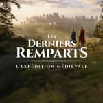 Les Derniers Remparts: l’expédition médiévale épique