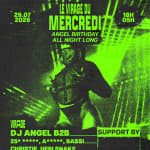 2222 : DJ ANGEL BIRTHDAY x LE VIRAGE DU MERCREDI