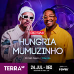 Besni Apresenta: Show do Hungria e Mumuzinho no Terra SP