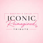 Destiny's Child: Iconic Reimagined Tribute – Houston
