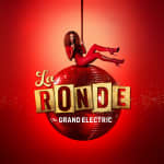 La Ronde: A Lavish Cocktail of Circus, Cabaret & Comedy
