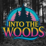 INTO THE WOODS: A Tony Award Winning Broadway Classic