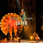 Cirque du Soleil: Luzia - Waitlist