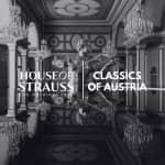 House of Strauss: Classics of Austria – Leading Classical Concert Vienna