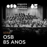 Série OSB 85 Anos