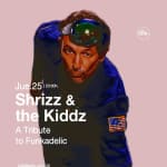 Shrizz & The Kiddz: a tribute to Funkadelic