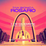 Tan Biónica en Rosario