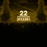 22º ANIVERSARIO de Fabrik