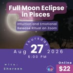 Moon Magic Online - Full Moon Partial Lunar Eclipse in Pisces Workshop