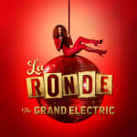 La Ronde: A Lavish Cocktail of Circus, Cabaret & Comedy