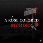 A Rose Colored Murder