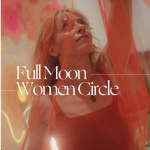 Full Moon Circle Workshop
