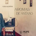 Cata Olfativa: Aromas de antaño
