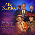 Allan Kardec – Um Olhar para a Eternidade