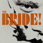 The Bride! - Es lebe die Braut