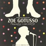 Zoe Gotusso, Pequeños Conciertos