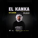 El Kanka en Sala Santana, Bilbao 2026