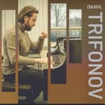 Daniil Trifonov, piano