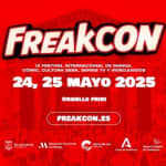 FreakCon 2025, Festival Internacional de Anime, Cómic, Series TV y Videojuegos
