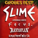 SLIME con FOCUS. + RANTANPLAN + KNOCHENFABRIK