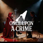 Once Upon a Crime: une enquête criminelle aux suspects de conte de fées