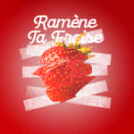 Soirée Ramène Ta Fraise Paris