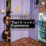 The FRIENDS™ Experience: The One in Fortaleza - Lista de espera