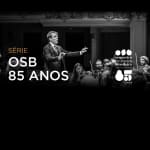 Série OSB 85 Anos