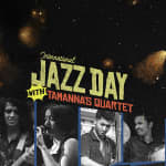 International Jazz Day with Tammana's Quartet