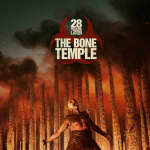 28 Years Later: The Bone Temple