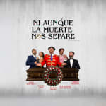 Ni aunque la muerte nos separe en Espacio Gran Vía