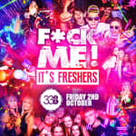 F*CK Me It's Freshers 2026 @ Studio 338